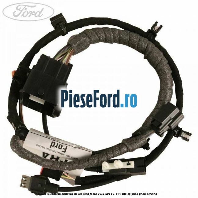 Cablu consola centrala cu usb Ford Focus 2011-2014 1.6 Ti 125 cp PNDA, PNDD benzina