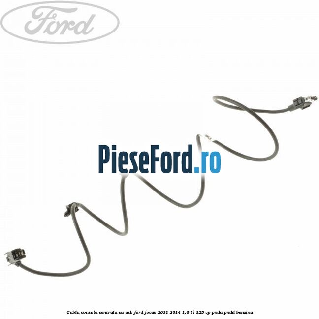 Cablu consola centrala cu usb Ford Focus 2011-2014 1.6 Ti 125 cp PNDA, PNDD benzina