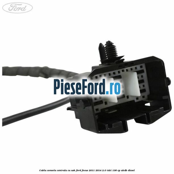 Cablu consola centrala cu usb Ford Focus 2011-2014 2.0 TDCi 136 cp UKDB diesel