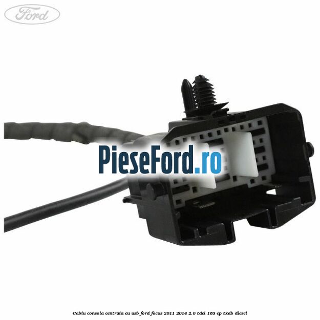 Cablu consola centrala cu usb Ford Focus 2011-2014 2.0 TDCi 163 cp TXDB diesel