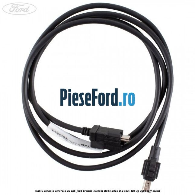 Cablu consola centrala cu usb Ford Transit Custom 2014-2018 2.2 TDCi 125 cp Cablu consola centrala cu usb Ford Transit Custom 2014-2018 2.2 TDCi 125 cp CYF4, CYFF diesel