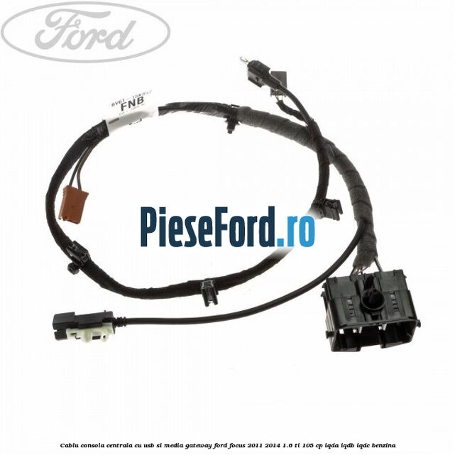 Cablu consola centrala cu usb si media gateway Ford Focus 2011-2014 1.6 Ti 105 cp Cablu consola centrala cu usb si media gateway Ford Focus 2011-2014 1.6 Ti 105 cp IQDA, IQDB, IQDC benzina