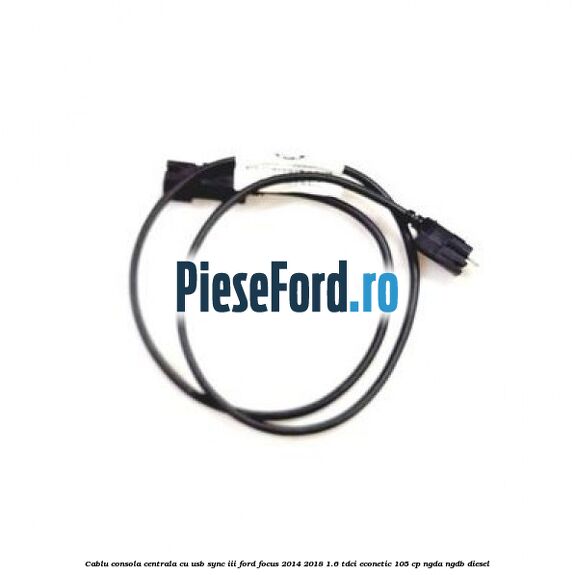 Cablu consola centrala cu usb sync III Ford Focus 2014-2018 1.6 TDCi ECOnetic 105 cp Cablu consola centrala cu usb sync III Ford Focus 2014-2018 1.6 TDCi ECOnetic 105 cp NGDA, NGDB diesel