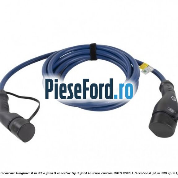 Cablu de incarcare lungime: 6 m 32 A faza 3 conector tip 2 Ford Tourneo Custom 2019-2023 1.0 EcoBoost PHEV 125 cp Cablu de incarcare lungime: 6 m 32 A faza 3 conector tip 2 Ford Tourneo Custom 2019-2023 1.0 EcoBoost PHEV 125 cp M1FA Hybrid