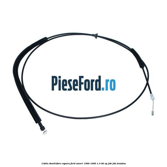 Cablu deschidere capota Ford Escort 1990-1995 1.3 60 cp J4B, J6A benzina