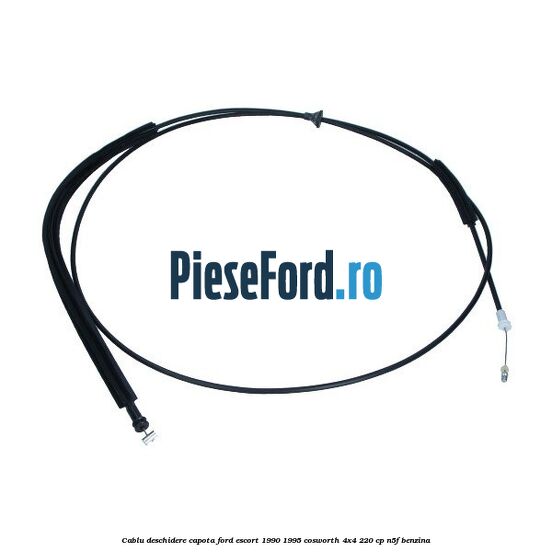 Cablu deschidere capota Ford Escort 1990-1995 Cosworth 4x4 220 cp N5F benzina