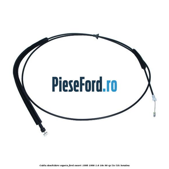 Cablu deschidere capota Ford Escort 1995-1998 1.6 16V 90 cp L1E, L1K benzina