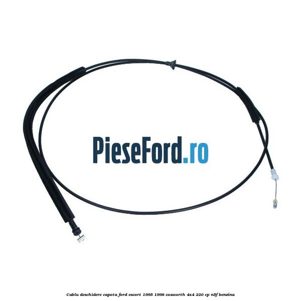 Cablu deschidere capota Ford Escort 1995-1998 Cosworth 4x4 220 cp N5F benzina