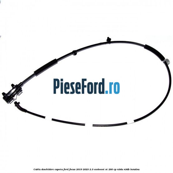 Cablu deschidere capota Ford Focus 2019-2023 2.3 EcoBoost ST 280 cp N3DA, N3DB benzina