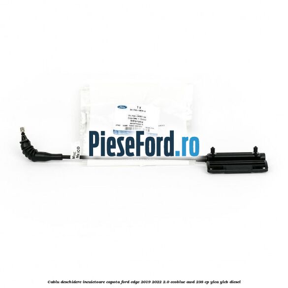 Cablu deschidere incuietoare capota Ford Edge 2019-2022 2.0 EcoBlue AWD 238 cp YLCA, YLCB diesel