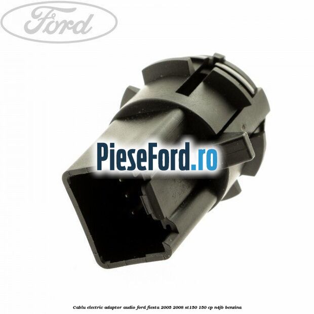 Cablu electric adaptor audio Ford Fiesta 2005-2008 ST150 150 cp N4JB benzina