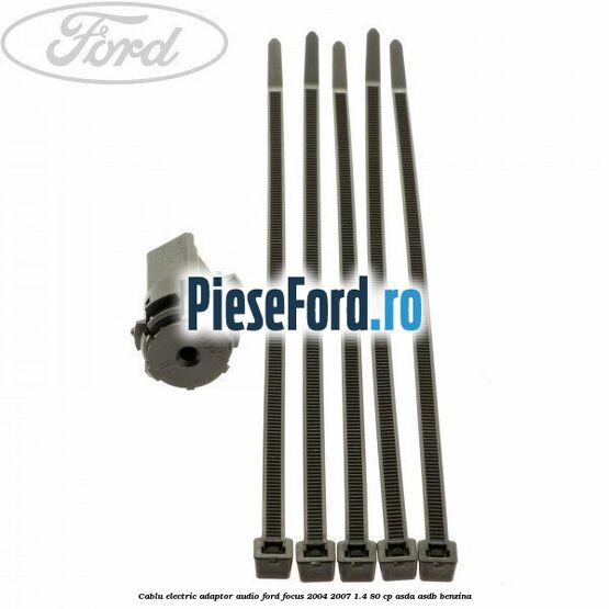 Cablu electric adaptor audio Ford Focus 2004-2007 1.4 80 cp ASDA, ASDB benzina