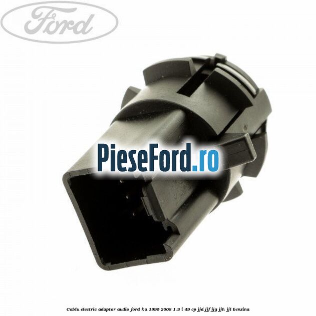Cablu electric adaptor audio Ford Ka 1996-2008 1.3 i 49 cp JJD, JJF, JJG, JJH, JJL benzina