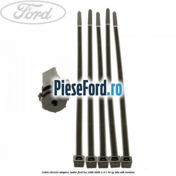 Cablu electric adaptor audio Ford Ka 1996-2008 1.3 i 70 cp A9A, A9B benzina