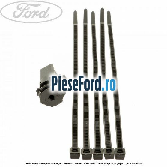 Cablu electric adaptor audio Ford Tourneo Connect 2002-2014 1.8 Di 75 cp Cablu electric adaptor audio Ford Tourneo Connect 2002-2014 1.8 Di 75 cp BHPA, P7PA, P7PB, R2PA diesel