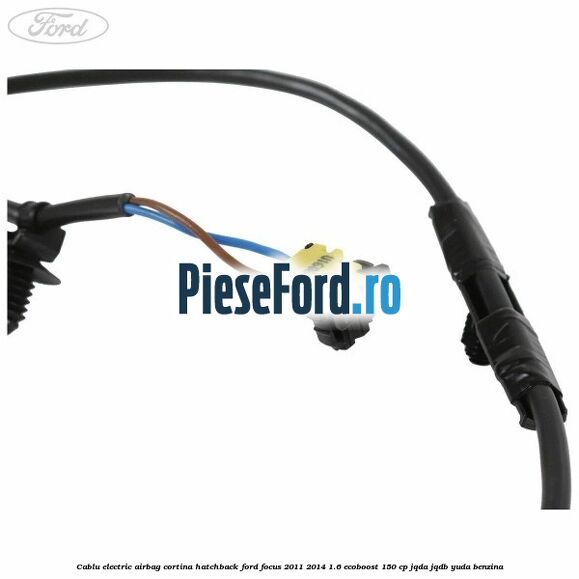 Cablu electric airbag cortina hatchback Ford Focus 2011-2014 1.6 EcoBoost 150 cp JQDA, JQDB, YUDA benzina