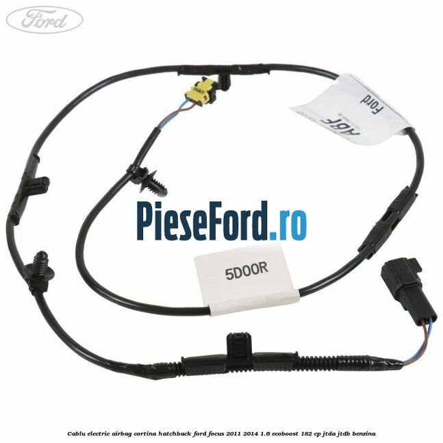 Cablu electric airbag cortina hatchback Ford Focus 2011-2014 1.6 EcoBoost 182 cp JTDA, JTDB benzina