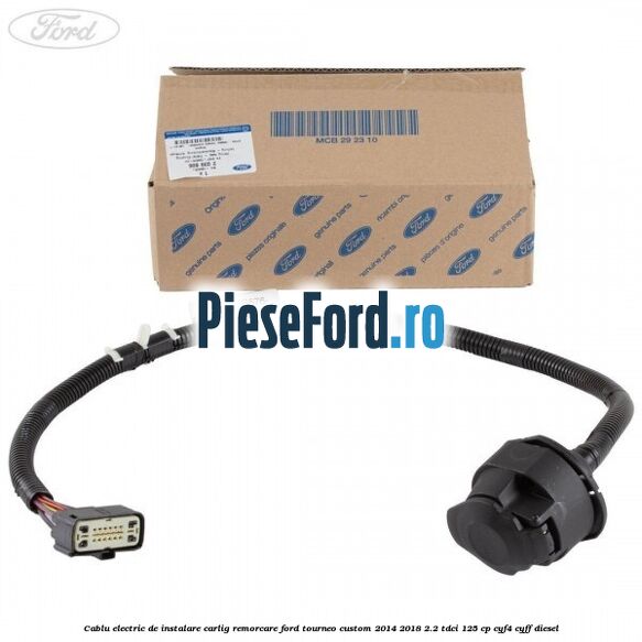 Cablu electric de instalare carlig remorcare Ford Tourneo Custom 2014-2018 2.2 TDCi 125 cp Cablu electric de instalare carlig remorcare Ford Tourneo Custom 2014-2018 2.2 TDCi 125 cp CYF4, CYFF diesel