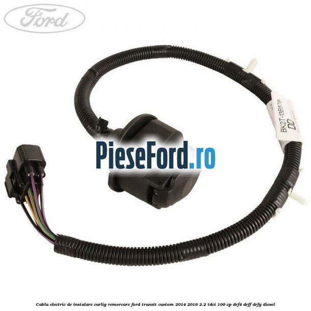 Cablu electric de instalare carlig remorcare Ford Transit Custom 2014-2018 2.2 TDCi 100 cp DRF4, DRFF, DRFG diesel