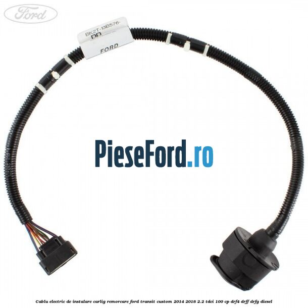 Cablu electric de instalare carlig remorcare Ford Transit Custom 2014-2018 2.2 TDCi 100 cp DRF4, DRFF, DRFG diesel