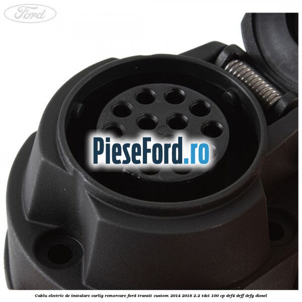 Cablu electric de instalare carlig remorcare Ford Transit Custom 2014-2018 2.2 TDCi 100 cp DRF4, DRFF, DRFG diesel