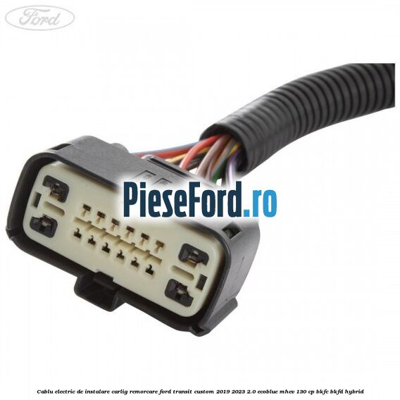 Cablu electric de instalare carlig remorcare Ford Transit Custom 2019-2023 2.0 EcoBlue mHEV 130 cp BKFC, BKFD Hybrid