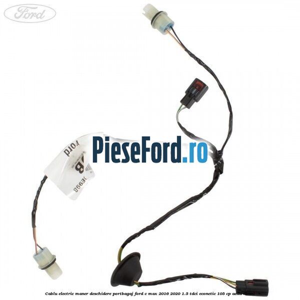 Cablu electric maner deschidere portbagaj Ford C-Max 2016-2020 1.5 TDCi ECOnetic 105 cp AEDA diesel