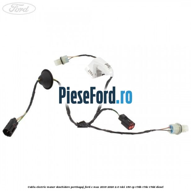 Cablu electric maner deschidere portbagaj Ford C-Max 2016-2020 2.0 TDCi 150 cp Cablu electric maner deschidere portbagaj Ford C-Max 2016-2020 2.0 TDCi 150 cp T7DB, T7DC, T7DD diesel