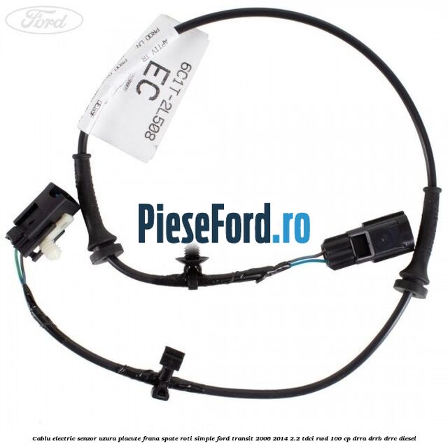 Cablu electric senzor uzura placute frana spate roti simple Ford Transit 2006-2014 2.2 TDCi RWD 100 cp DRRA, DRRB, DRRC diesel