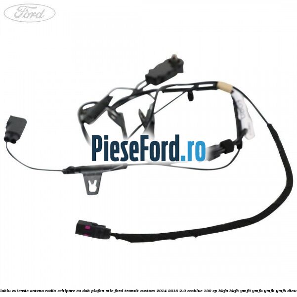Cablu extensie antena radio echipare cu DAB plafon mic Ford Transit Custom 2014-2018 2.0 EcoBlue 130 cp BKFA, BKFB, YMF6, YMFA, YMFB, YMFS diesel