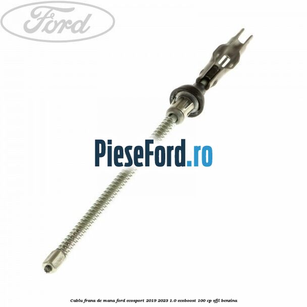 Cablu frana de mana Ford EcoSport 2019-2023 1.0 EcoBoost 100 cp