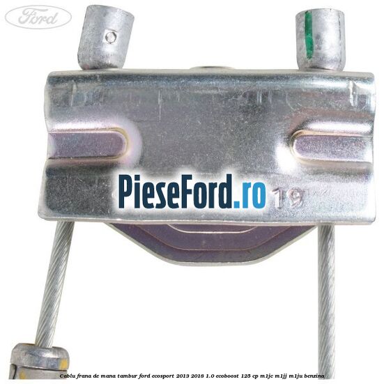 Cablu frana de mana tambur Ford EcoSport 2013-2018 1.0 EcoBoost 125 cp M1JC, M1JJ, M1JU benzina