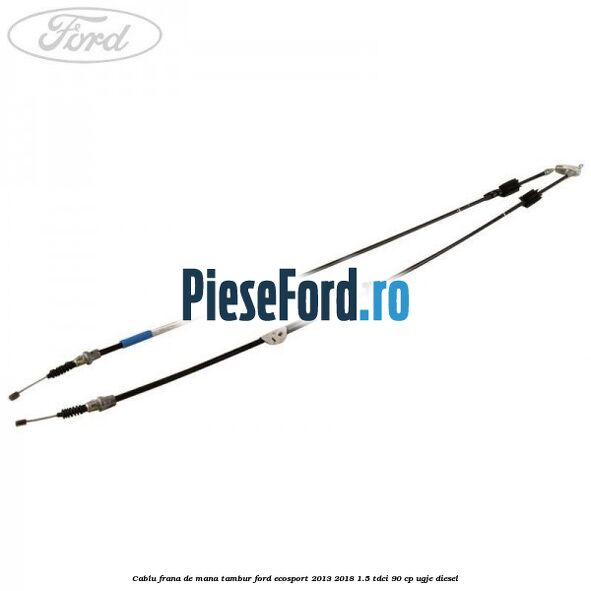 Cablu frana de mana tambur Ford EcoSport 2013-2018 1.5 TDCi 90 cp Cablu frana de mana tambur Ford EcoSport 2013-2018 1.5 TDCi 90 cp UGJE diesel