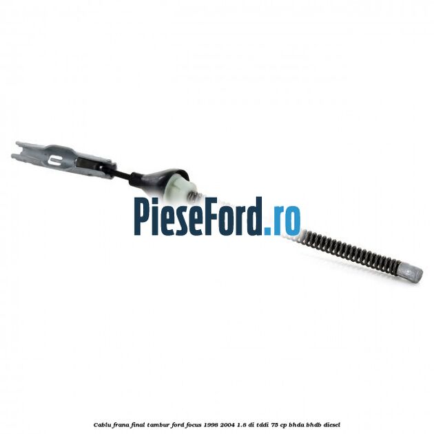 Cablu frana final tambur Ford Focus 1998-2004 1.8 DI/TDDi 75 cp BHDA, BHDB diesel