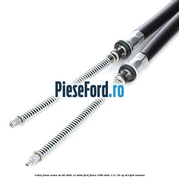 Cablu frana mana an 06/2003-12/2006 Ford Fiesta 1996-2001 1.0 i 52 cp ZH10JRB benzina