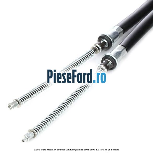Cablu frana mana an 06/2003-12/2006 Ford Ka 1996-2008 1.3 i 50 cp JJB benzina