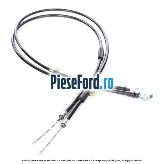 Cablu frana mana an 06/2003-12/2006 Ford Ka 1996-2008 1.3 i 60 cp BAA, J4D, J4K, J4M, J4N, J4P, J4S benzina