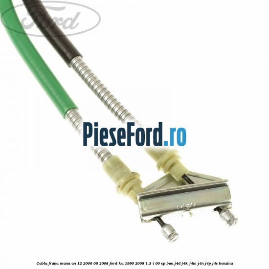Cablu frana mana an 12/2006-08/2008 Ford Ka 1996-2008 1.3 i 60 cp BAA, J4D, J4K, J4M, J4N, J4P, J4S benzina