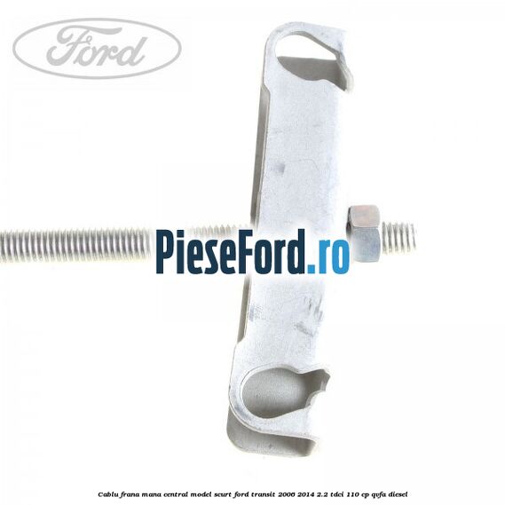 Cablu frana mana central model scurt Ford Transit 2006-2014 2.2 TDCi 110 cp QVFA diesel