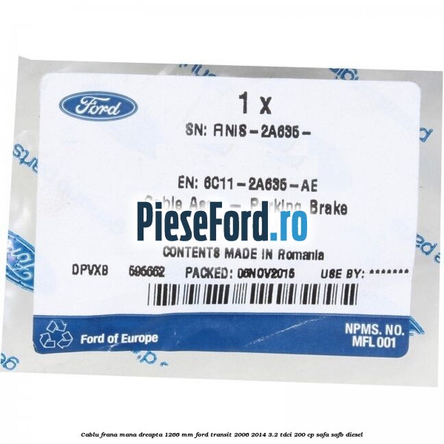 Cablu frana mana dreapta 1266 mm Ford Transit 2006-2014 3.2 TDCi 200 cp SAFA, SAFB diesel