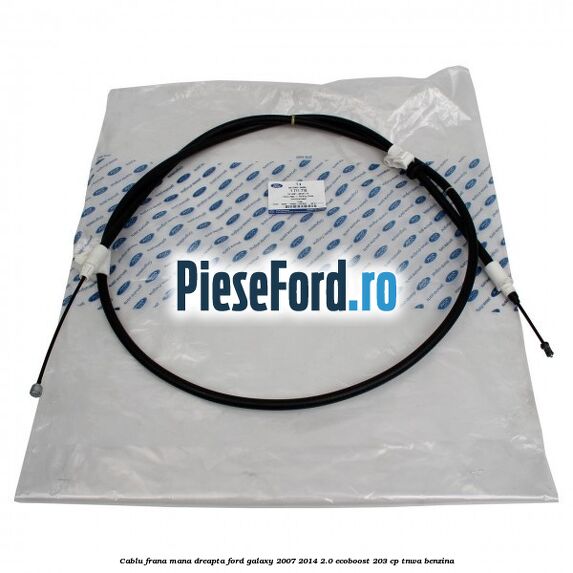 Cablu frana mana dreapta Ford Galaxy 2007-2014 2.0 EcoBoost 203 cp Cablu frana mana dreapta Ford Galaxy 2007-2014 2.0 EcoBoost 203 cp TNWA benzina