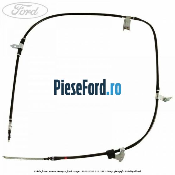 Cablu frana mana dreapta Ford Ranger 2016-2020 2.2 TDCi 160 cp Cablu frana mana dreapta Ford Ranger 2016-2020 2.2 TDCi 160 cp GBVAJQJ, T22DD0P diesel