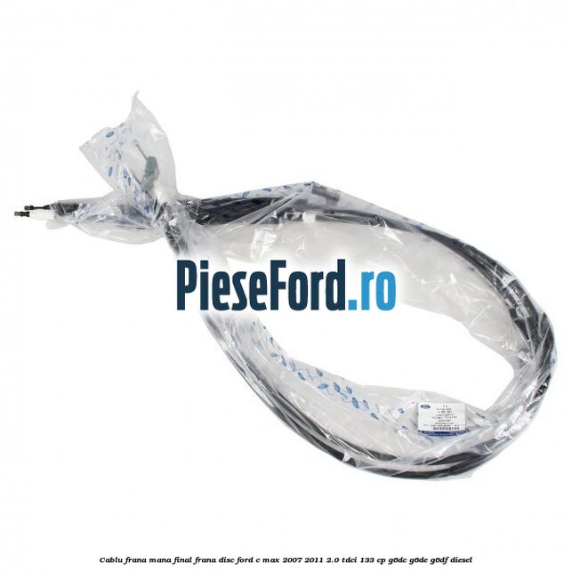 Cablu frana mana final frana disc Ford C-Max 2007-2011 2.0 TDCi 133 cp G6DC, G6DE, G6DF diesel