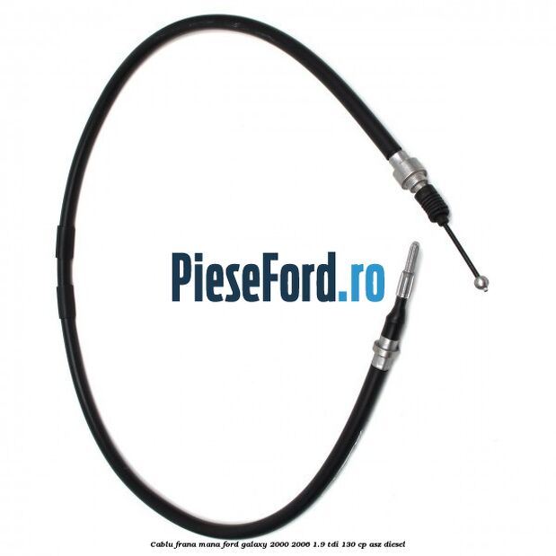 Cablu frana mana Ford Galaxy 2000-2006 1.9 TDI 130 cp Cablu frana mana Ford Galaxy 2000-2006 1.9 TDI 130 cp ASZ diesel