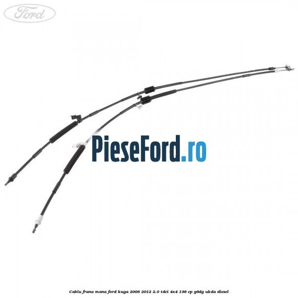 Cablu frana mana Ford Kuga 2008-2012 2.0 TDCi 4x4 136 cp G6DG, UKDA diesel