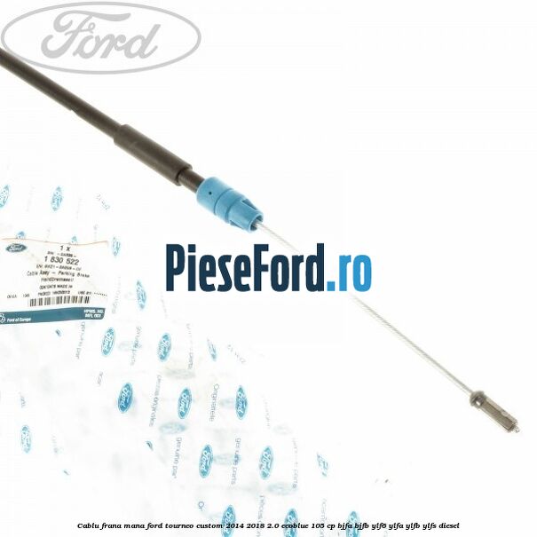 Cablu frana mana Ford Tourneo Custom 2014-2018 2.0 EcoBlue 105 cp Cablu frana mana Ford Tourneo Custom 2014-2018 2.0 EcoBlue 105 cp BJFA, BJFB, YLF6, YLFA, YLFB, YLFS diesel