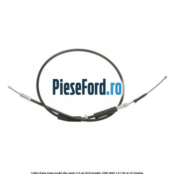 Cablu frana mana model disc spate 4/5 usi Ford Mondeo 1996-2000 1.6 i 90 cp L1J benzina