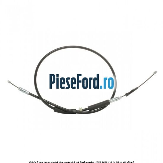 Cablu frana mana model disc spate 4/5 usi Ford Mondeo 1996-2000 1.8 TD 90 cp RFN diesel