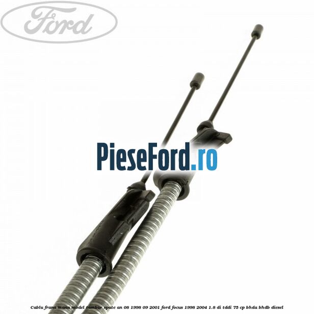 Cablu frana mana model tambur spate an 08/1998-09/2001 Ford Focus 1998-2004 1.8 DI/TDDi 75 cp BHDA, BHDB diesel