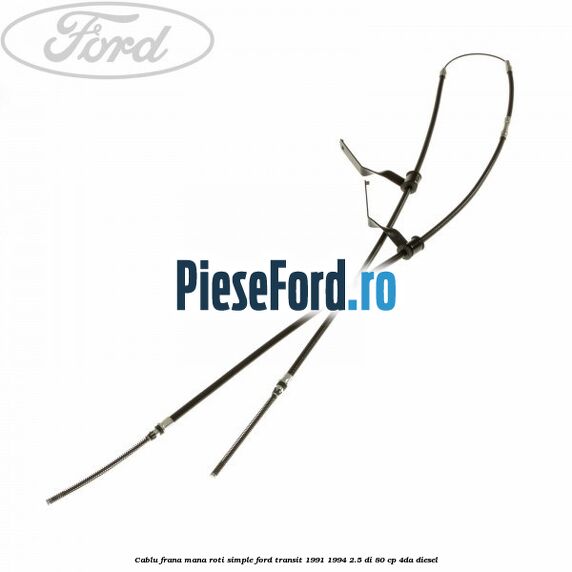 Cablu frana mana roti simple Ford Transit 1991-1994 2.5 DI 80 cp 4DA diesel